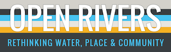 Open Rivers Journal - Rethinking Water, Place & Community